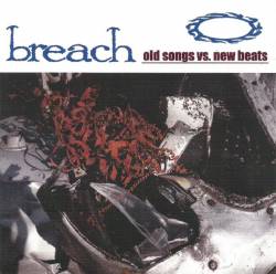 Breach : Old Song vs. New Beats